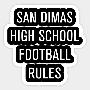 San Dimas High School Football Rules Sticker